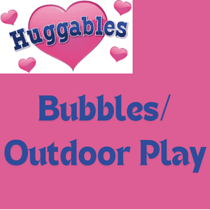 Bubbles/Outdoor Play